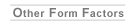Other Form Factors